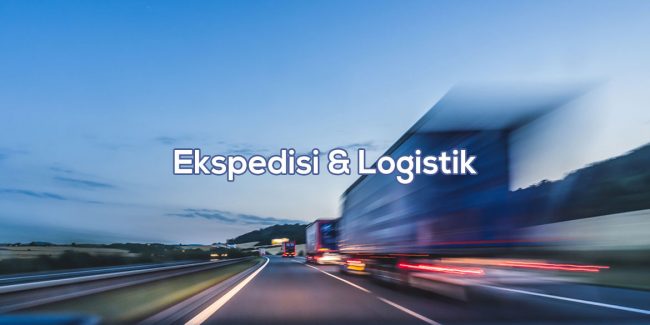 Pengertian Ekspedisi Dan Logistik Serta Perbedaannya